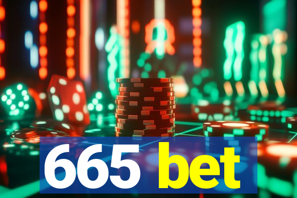 665 bet